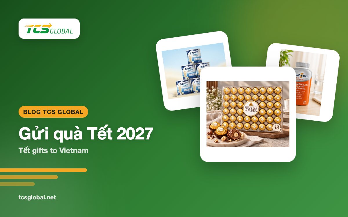 Gửi quà Tết về Việt Nam 2027: lịch gửi sớm và gợi ý quà Mỹ