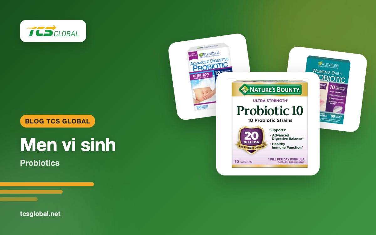 Men vi sinh probiotic của Mỹ: cách chọn, bảo quản và gửi về VN